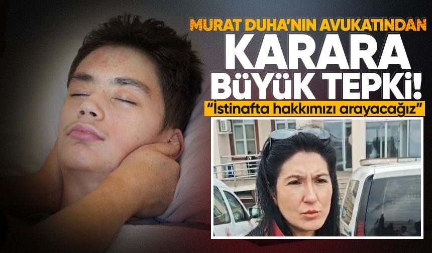 Murat Duha’nın avukatından karara tepki: “İstinafta hakkımızı arayacağız”