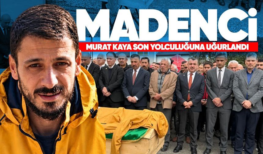 Madenci Murat Kaya gözyaşlarıyla uğurlandı