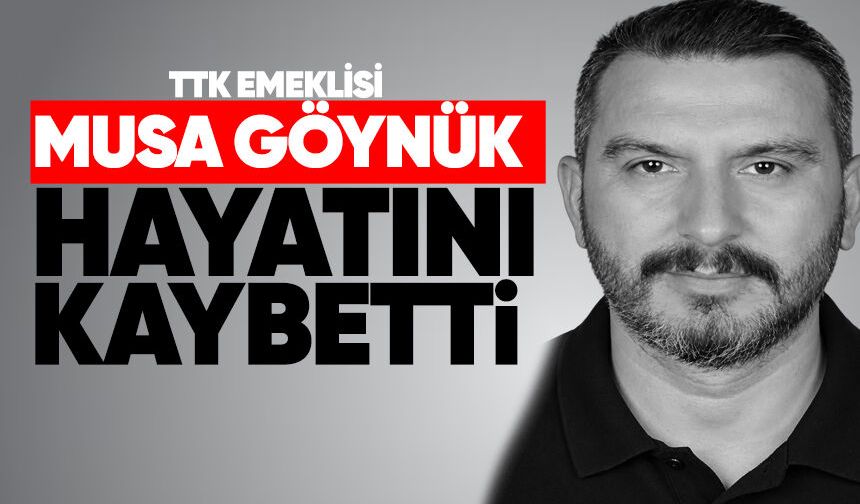 TTK camiasını yasa boğan vefat: Musa Göynük hayatını kaybetti