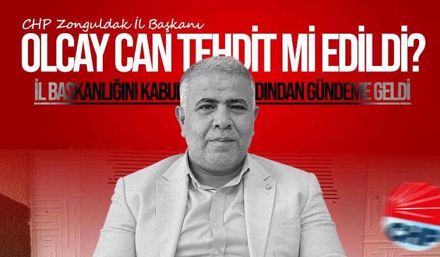 Olcay Can tehdit mi edildi? CHP İl Başkanı’ndan iddialara açıklık getiren yanıt!