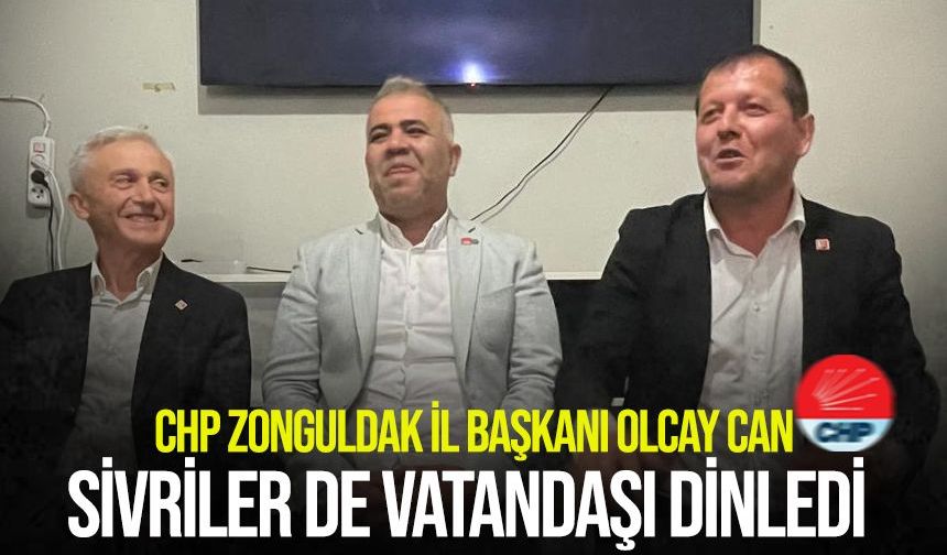 Olcay Can Sivriler’de vatandaşları dinledi