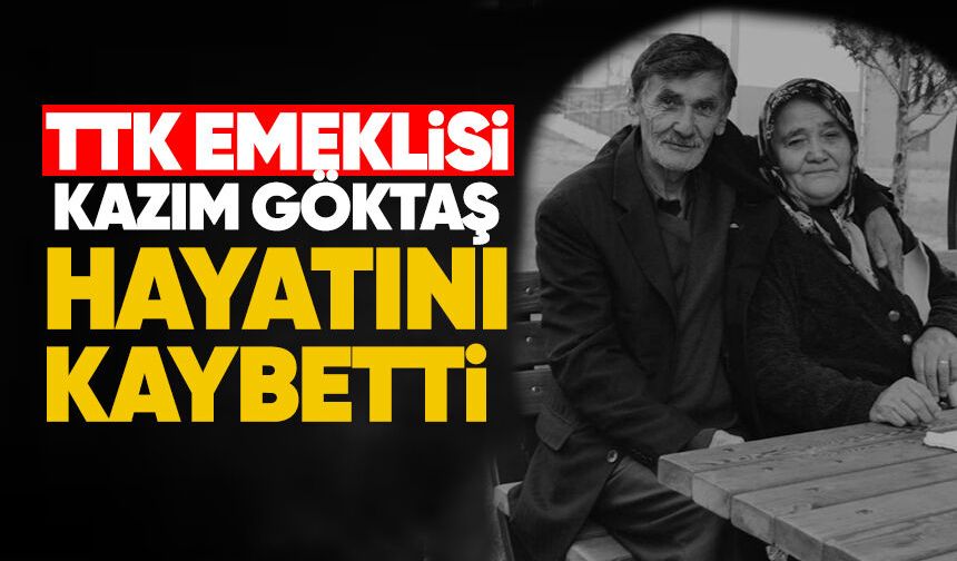 Kozlu’da acı kayıp: TTK emeklisi Kazım Göktaş hayatını kaybetti