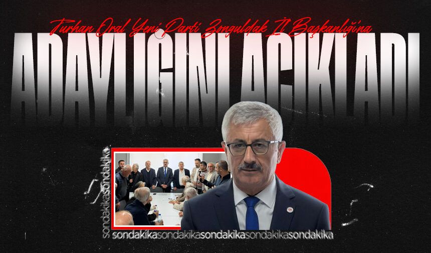 Turhan Oral, İl Başkanlığına adaylığını resmen açıkladı