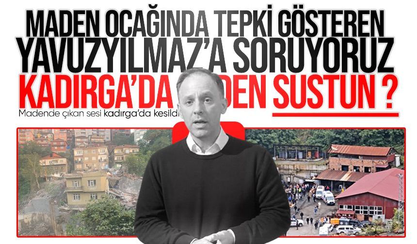 Maden faciasında hesap soran Yavuzyılmaz, Kadırga’daki çöken binada neredeydi?