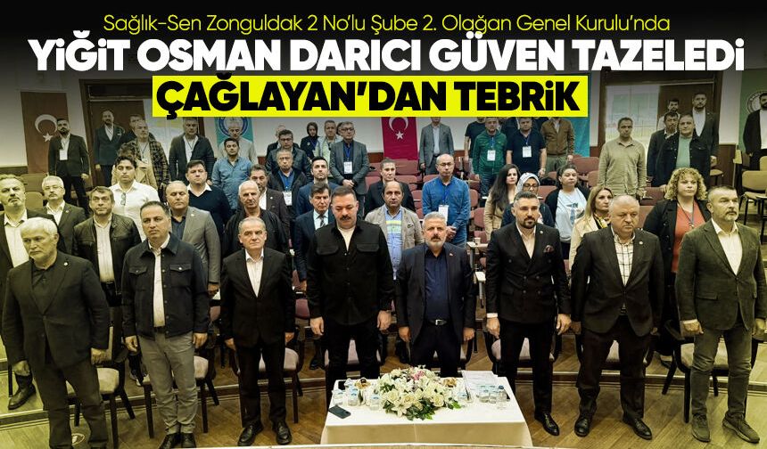 Sağlık-Sen Zonguldak 2 No’lu Şube’de Yiğit Osman Darıcı güven tazeledi
