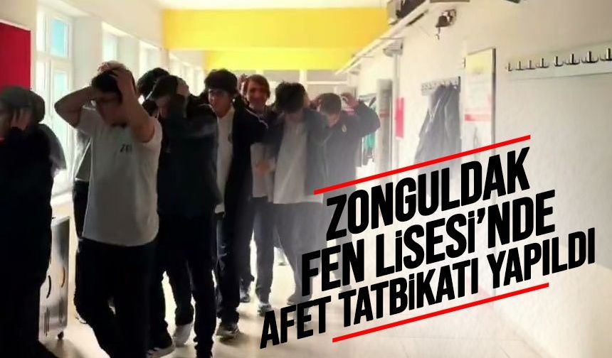 Zonguldak Fen Lisesi'nde afet tatbikatı yapıldı