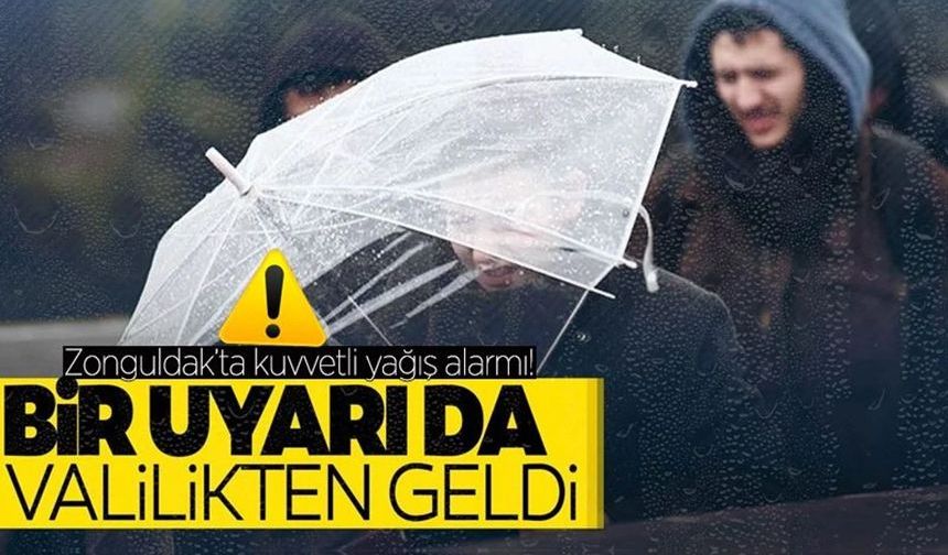 Zonguldak Valiliği'nden kuvvetli yağış uyarısı!