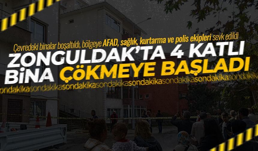Zonguldak’ta 4 katlı bina çökmeye başladı: Çevredeki binalar boşaltıldı