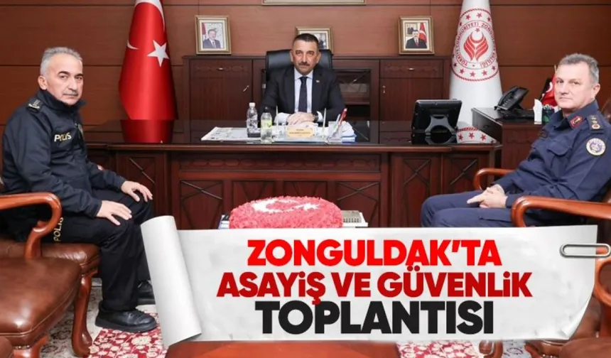Zonguldak'ta asayiş ve güvenlik toplantısı yapıldı