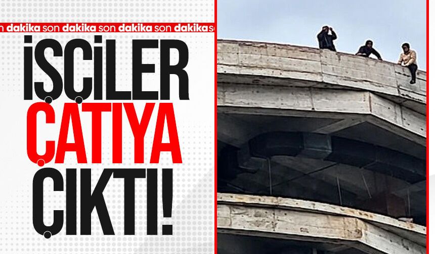 BEUN ek bina inşaatında 6 aydır maaş alamayan işçiler çatıya çıktı