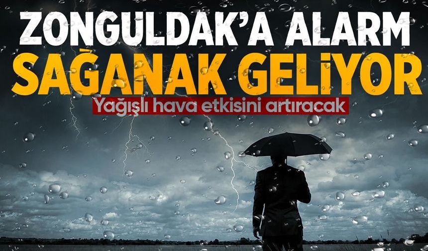 Zonguldak’ta sağanak alarmı! Yağışlı hava etkisini artıracak