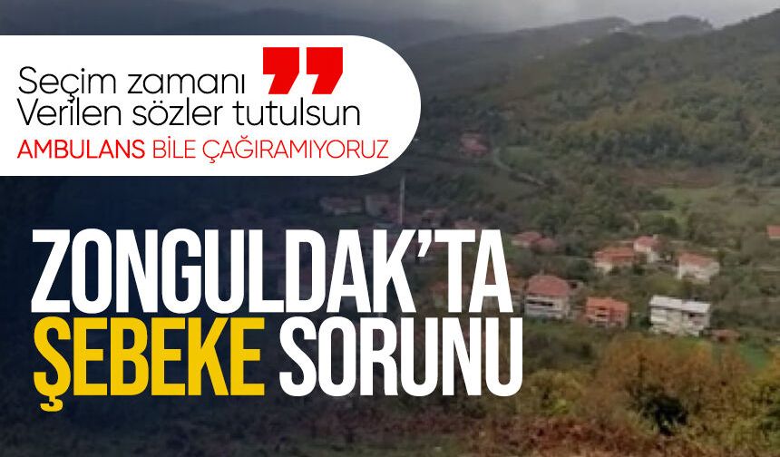 Zonguldak'ta şebeke çilesi: Ambulans bile çağıramıyoruz, bu köy kaderine terk edilmesin!