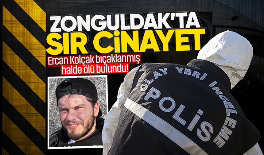 Zonguldak'ta sır cin*yet: Ercan Kolçak bıçaklanmış halde ölü bulundu!