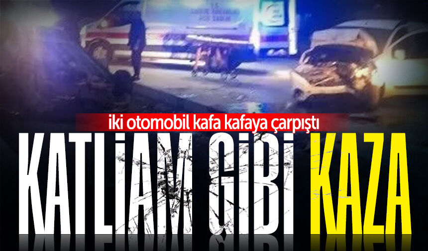 Katliam gibi kaza: İki otomobil kafa kafaya çarpıştı!