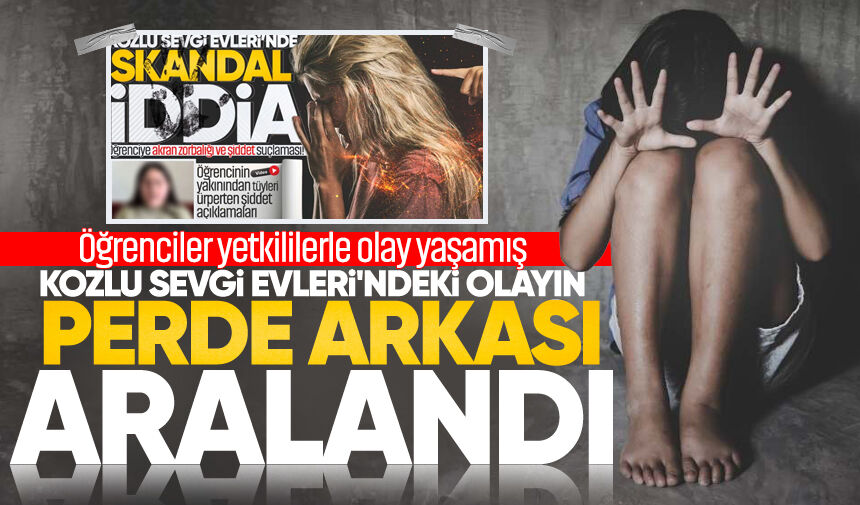 Kozlu Sevgi Evleri'ndeki olayın perde arkası aralandı! Öğrenciler yetkililerle olay yaşamış...