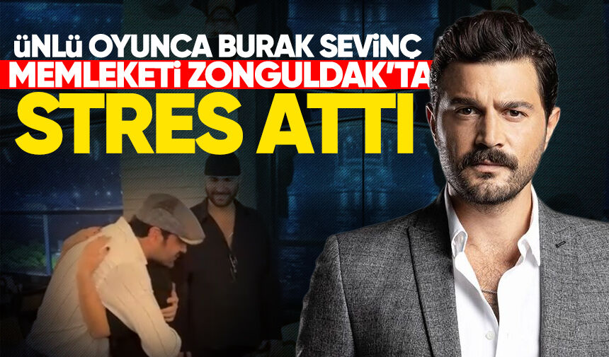 Ünlü Oyuncu Burak Sevinç memleketi Zonguldak’ta çifte kutlama yaptı