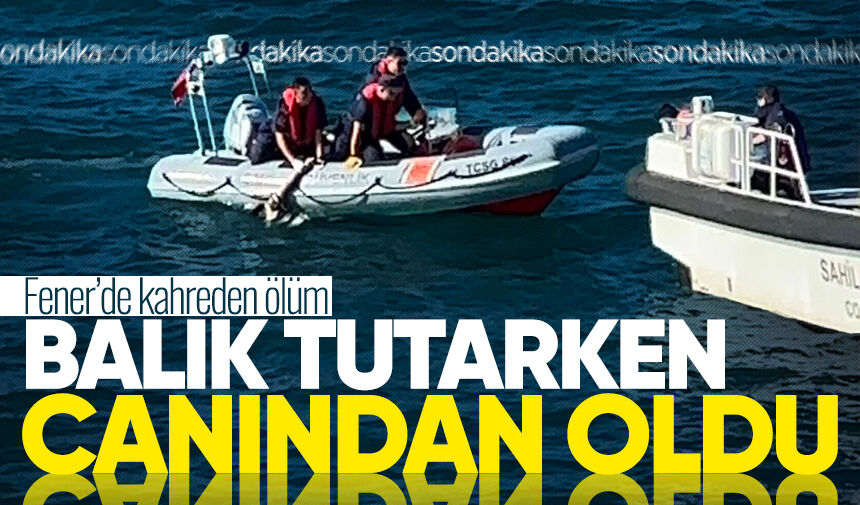 Fener’de kahreden ölüm: Balık tutarken canından oldu!