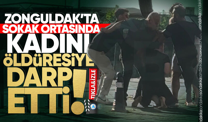 Zonguldak’ta dehş*t anları: Kadını sokak ortasında darp etti!