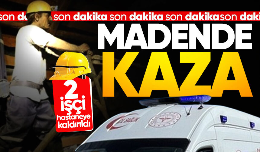 Maden ocağında iş kazası: 1'i ağır 2 madenci yaralandı!