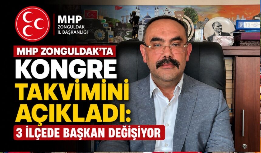 MHP Zonguldak kongre takvimini duyurdu: 3 İlçede değişiklik olacak