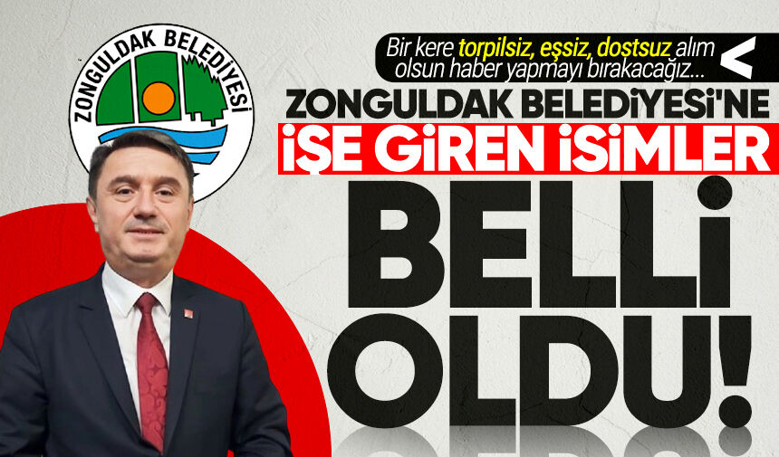 Zonguldak Belediyesi'ne işe giren bazı isimler belli oldu!
