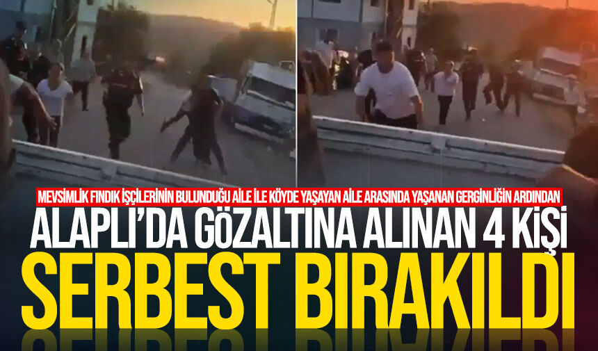 Alaplı’da gözaltına alınan 4 kişi serbest bırakıldı