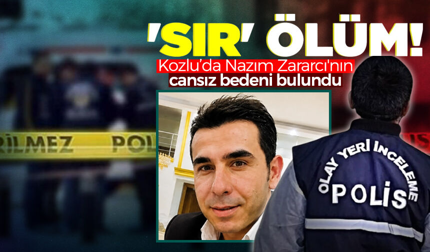 Kozlu’da şüpheli ölüm: Nazım Zararcı'nın cansız bedeni bulundu