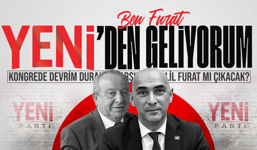 Yeni Parti’de kongre öncesi bomba kulis: Devrim Dural’ın karşısına Halil Furat mı çıkacak?