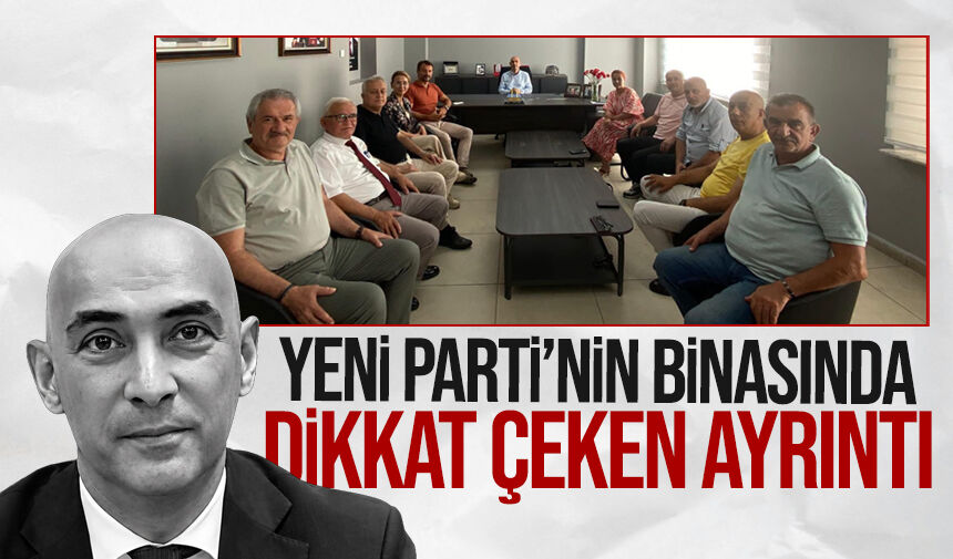 YENİ Parti’nin yeni binasında dikkat çeken ayrıntı