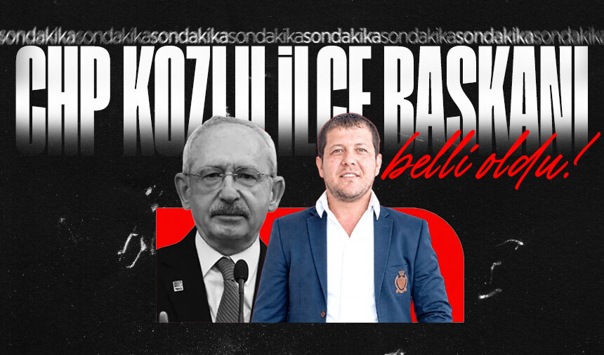 CHP Kozlu İlçe Başkanı belli oldu