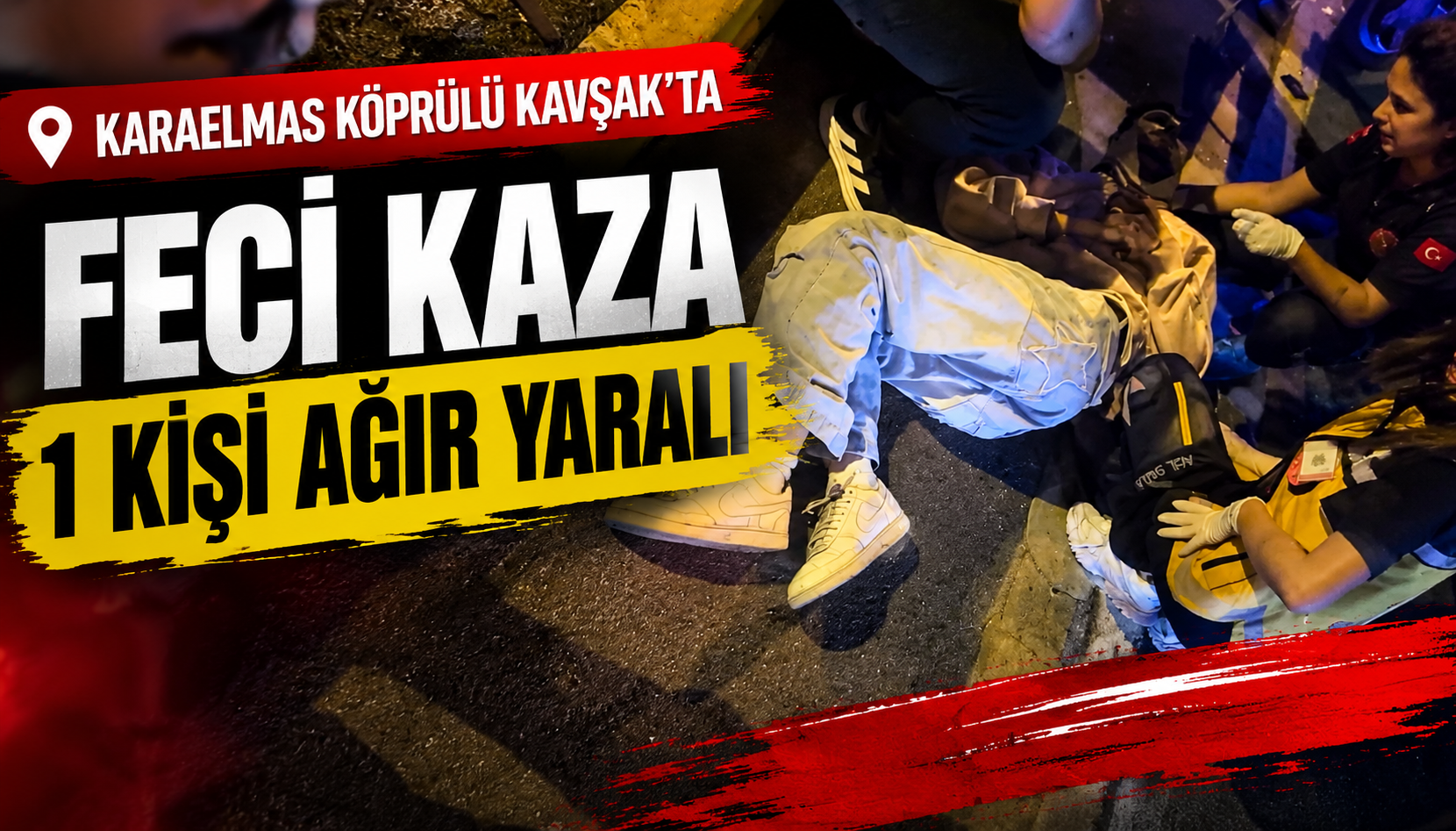 Karaelmas Köprülü Kavşak’ta feci kaza: 1 kişi ağır yaralı