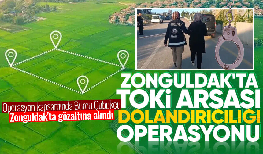 Zonguldak'ta TOKİ arsası dolandırıcılığı operasyonu: 1 şüpheli gözaltında