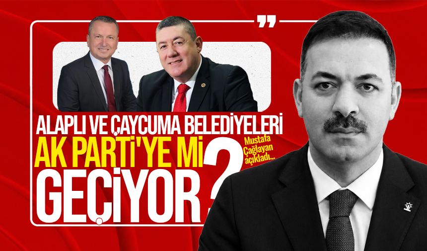 Alaplı ve Çaycuma belediyeleri AK Parti'ye mi geçiyor? Mustafa Çağlayan açıkladı...