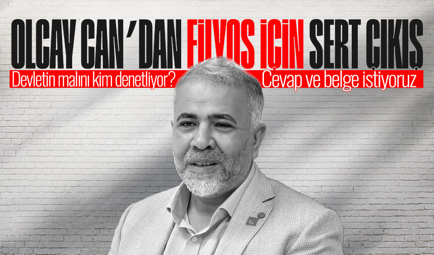 Olcay Can’dan Filyos için sert çıkış: Devletin malını kim denetliyor?