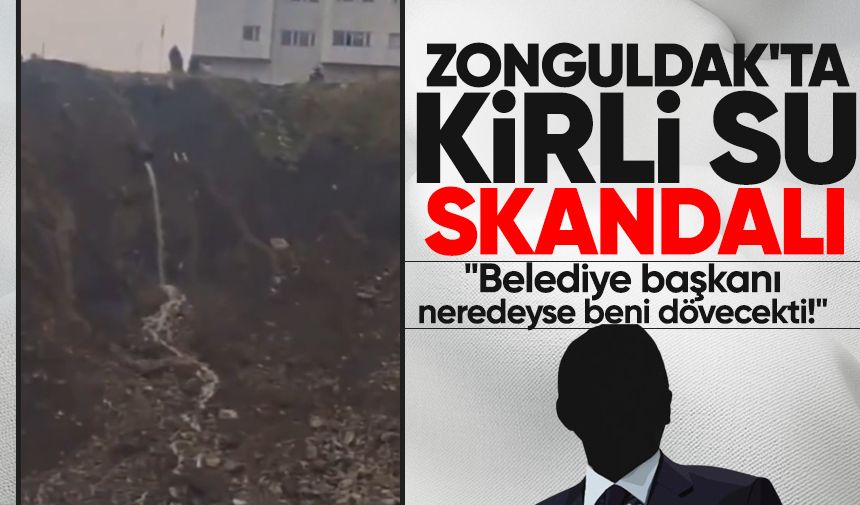 Zonguldak'ta "kirli su" skandalı: "Belediye başkanı neredeyse beni dövecekti!"